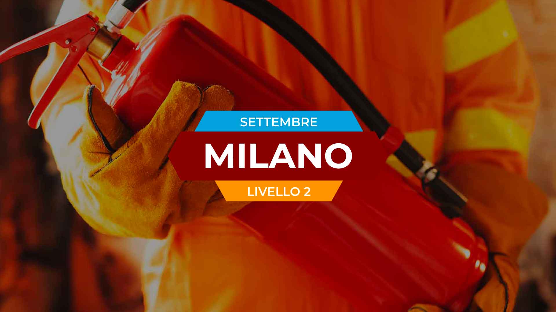 Formazione antincendio - Livello 2 - Milano
