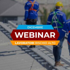 Formazione Specifica Lavoratori - Rischio alto - Dicembre