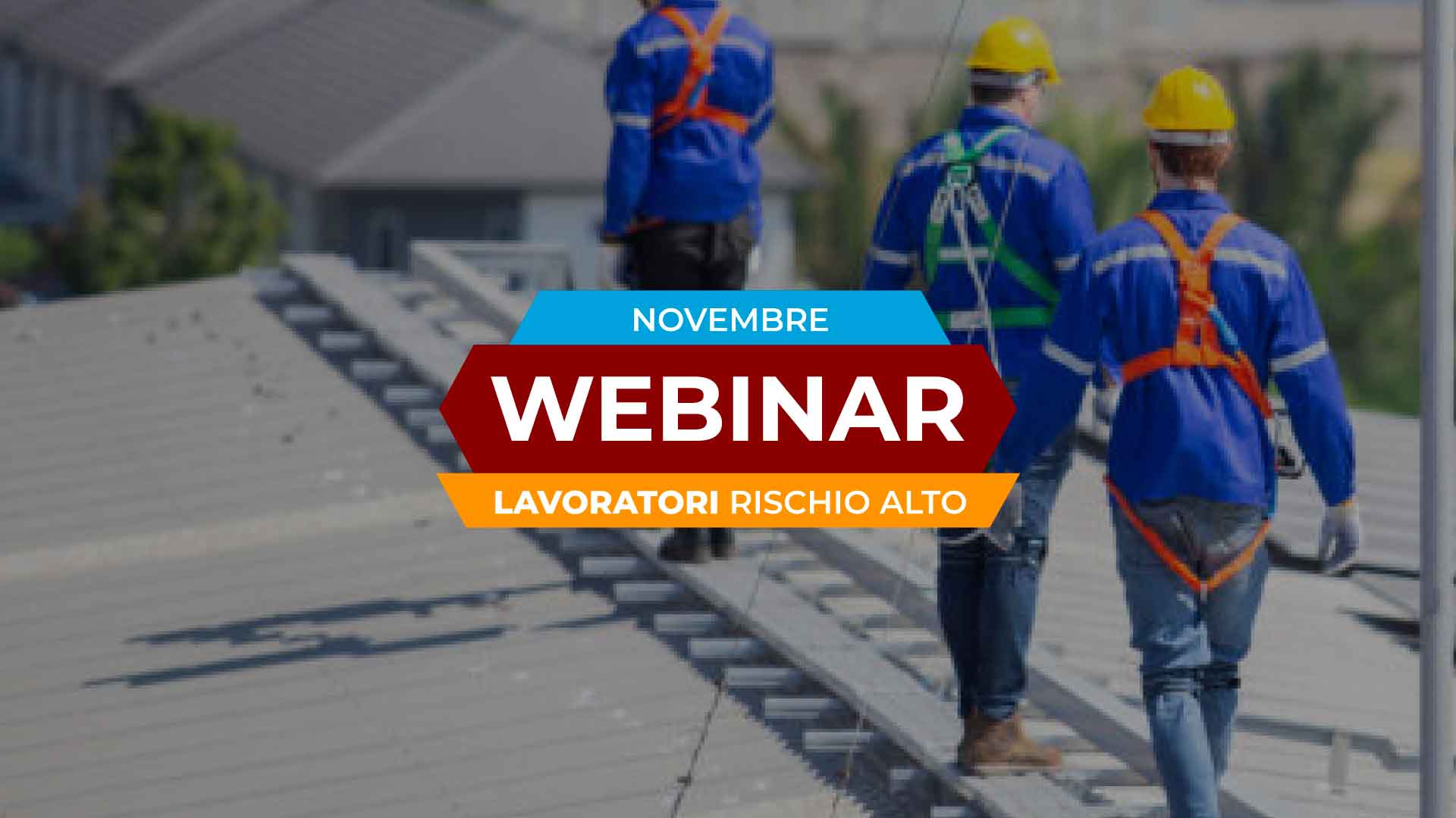 Formazione Specifica Lavoratori - Rischio alto - Novembre